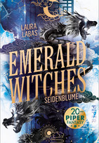 Emerald Witches: Seidenblume (Die Hexen von Seoul 2)