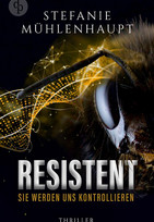 Resistent - Sie werden uns kontrollieren