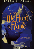 We hunt the Flame (Die Reiche von Arawiya 1)