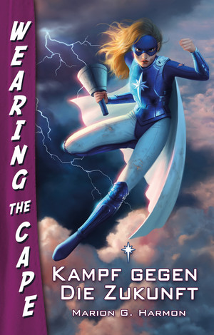 Kampf gegen die Zukunft (Wearing the Cape 2)