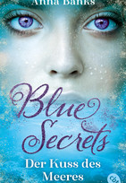 Blue Secrets (1) - Der Kuss des Meeres