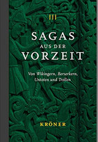 Sagas aus der Vorzeit III - Trollsagas: Von Wikingern, Berserkern, Untoten und Trollen