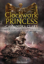 Clockwork Princess: Chroniken der Schattenjäger 3