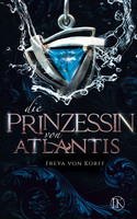 Die Prinzessin von Atlantis (Die Atlantis-Saga 2)
