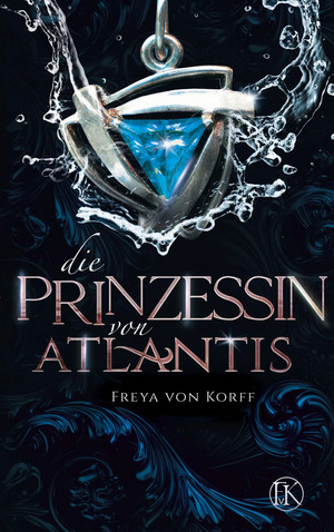 Die Prinzessin von Atlantis (Die Atlantis-Saga 2)