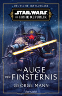 Star Wars: Die Hohe Republik (Phase 3 - Band 1) - Das Auge der Finsternis