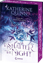 To Shatter the Night - Wenn die Dunkelheit weicht (Die verfluchten Lande 2)