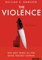The Violence - Wie weit wirst du für deine Freiheit gehen?