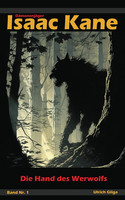 Dämonenjäger Isaac Kane - Band Nr. 1: Die Hand des Werwolfs