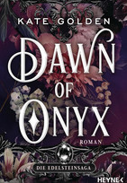 Dawn of Onyx (Die Edelsteinsaga 1)