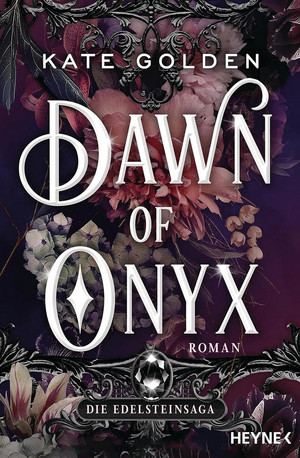 Dawn of Onyx (Die Edelsteinsaga 1)