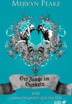 Der Junge im Dunkeln: Eine Gormenghast-Geschichte