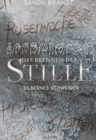 Das Brennen der Stille 2 - Silbernes Schweigen