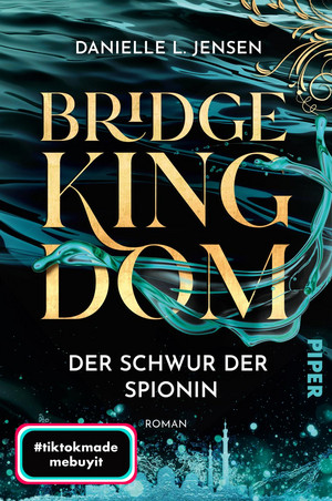 Bridge Kingdom - 1. Der Schwur der Spionin