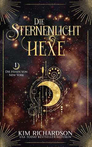 Die Sternenlicht-Hexe (Die Hexen von New York 1)
