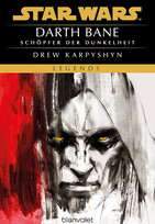 Star Wars - Darth Bane (1): Schöpfer der Dunkelheit