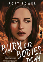 Burn Our Bodies Down
