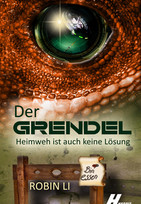 Der Grendel - Heimweh ist auch keine Lösung