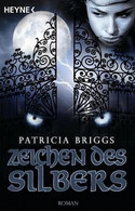 Zeichen des Silbers (Mercy Thompson 5)