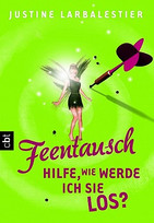 Feentausch - Hilfe, wie werde ich sie los?