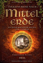 Tolkiens Reise nach Mittelerde. Ein neuer Blick in die Welten J. R. R. Tolkiens