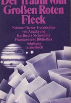 Der Traum vom Großen Roten Fleck und andere Science-Fiction-Geschichten