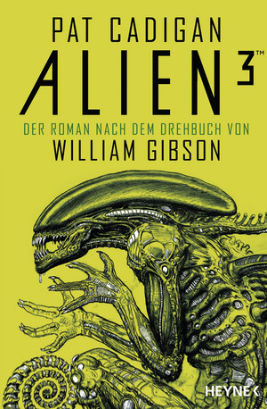 Alien 3: Der Roman nach dem Drehbuch von William Gibson