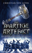 Das abartige Artefakt: Die große Erzferkelprophezeiung 2