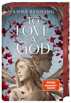 To Love a God (Götterlicht-Trilogie 2)
