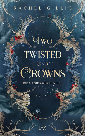 Two Twisted Crowns - Die Magie zwischen uns (The Shepherd King 2)