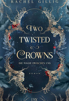 Two Twisted Crowns - Die Magie zwischen uns (The Shepherd King 2)