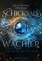 Schicksalswächter: Die 12 Häuser der Magie 1