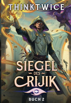Siegel des Crijik - Buch 2: Koshima-Akademie