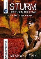 Sturm über dem Rheintal (1): Die Erbin des Windes