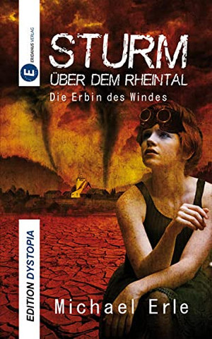 Sturm über dem Rheintal (1): Die Erbin des Windes