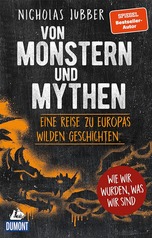 Von Monstern und Mythen - Eine Reise zu Europas wilden Geschichten