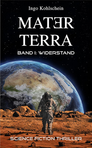 Mater Terra - Band 1: Widerstand