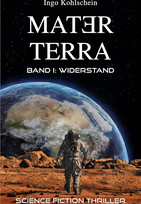 Mater Terra - Band 1: Widerstand
