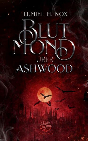 Blutmond über Ashwood (Schöpfer Chroniken 1)