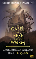 Die Gabel, die Hexe und der Wurm: Geschichten aus Alagaësia - Band 1: Eragon