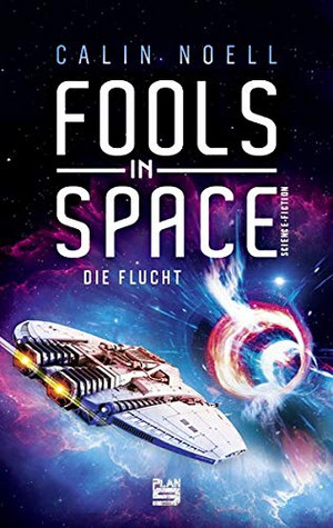 Fools in Space (1): Die Flucht