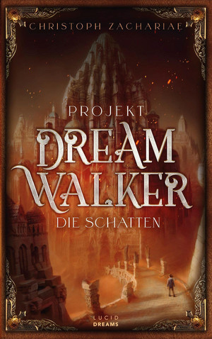 Projekt DreamWalker: Die Schatten (DreamWalker-Trilogie 1)