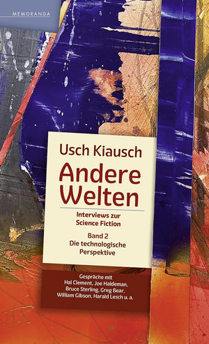 Andere Welten: Interviews zur Science Fiction - Band 2: Die technologische Perspektive