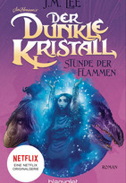 Der dunkle Kristall (4) - Stunde der Flammen