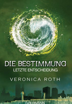 Die Bestimmung (3): Letzte Entscheidung