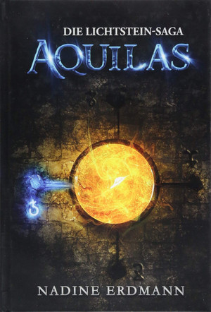 Die Lichtstein-Saga 1: Aquilas