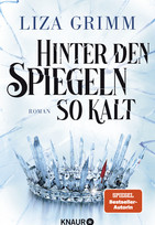 Hinter den Spiegeln so kalt