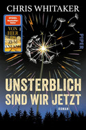 Unsterblich sind wir jetzt
