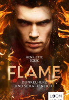 Flame - 2. Dunkelherz und Schattenlicht