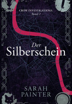 Der Silberschein (Crow Investigations - Band 2)